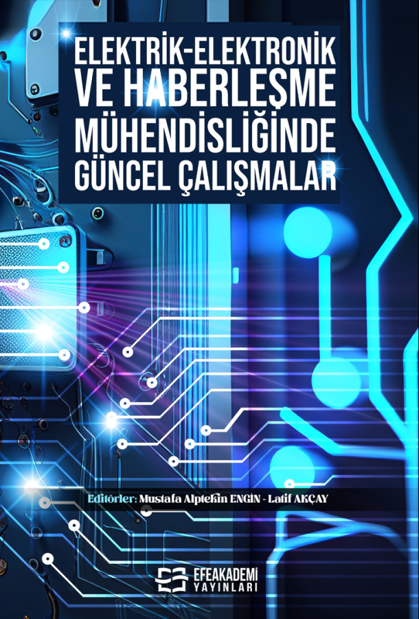 Elektrik-Elektronik ve Haberleşme Mühendisliğinde Güncel Çalışmalar Elektrik-Elektronik ve Haberleşme Mühendisliğinde Güncel Çalışmalar