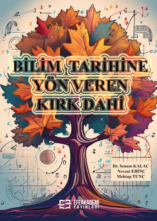 Bilim Tarihine Yön Veren Kırk Dahi Bilim Tarihine Yön Veren Kırk Dahi