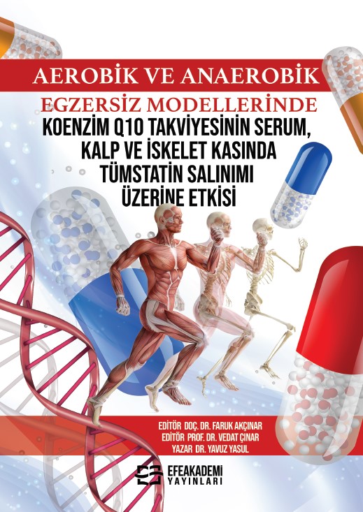 Aerobik ve Anaerobik Egzersiz Modellerinde Koenzim Q10 Takviyesinin Serum, Kalp ve İskelet Kasında Tümstatin Salınımı Üzerine Etkisi Aerobik ve Anaerobik Egzersiz Modellerinde Koenzim Q10 Takviyesinin Serum, Kalp ve İskelet Kasında Tümstatin Salınımı Üzerine Etkisi