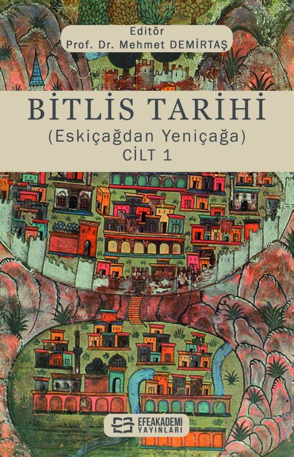 Bitlis Tarihi (Eskiçağdan Yeniçağa) Cilt 1