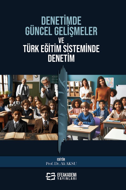 Denetimde Güncel Gelişmeler ve Türk Eğitim Sisteminde Denetim Denetimde Güncel Gelişmeler ve Türk Eğitim Sisteminde Denetim