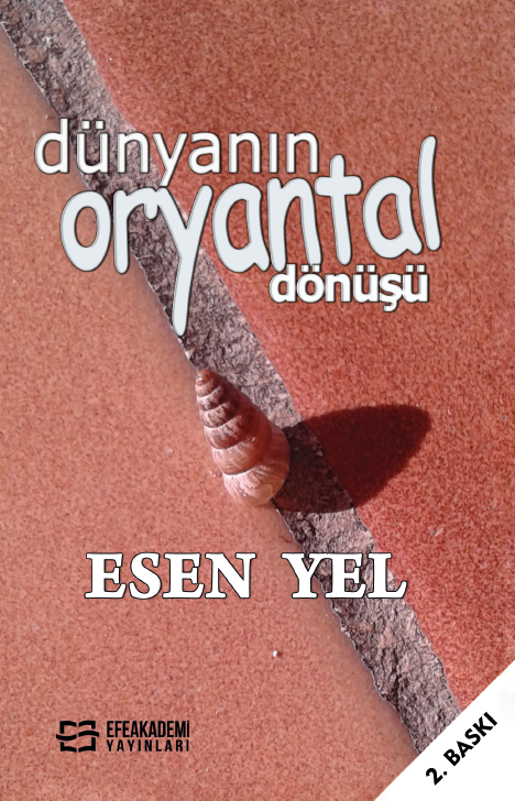 Dünyanın Oryantal Dönüşü Dünyanın Oryantal Dönüşü