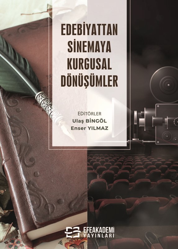 Edebiyattan Sinemaya Kurgusal Dönüşümler Edebiyattan Sinemaya Kurgusal Dönüşümler