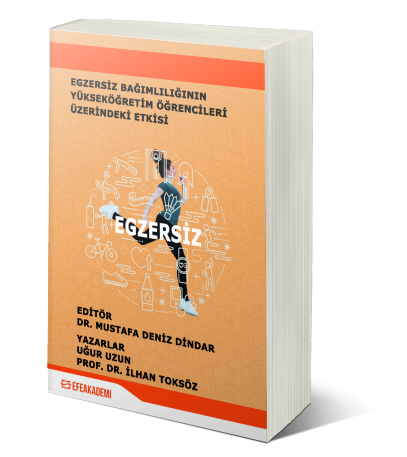 Egzersiz Bağımlılığının Yükseköğretim Öğrencileri Üzerindeki Etkisi Egzersiz Bağımlılığının Yükseköğretim Öğrencileri Üzerindeki Etkisi