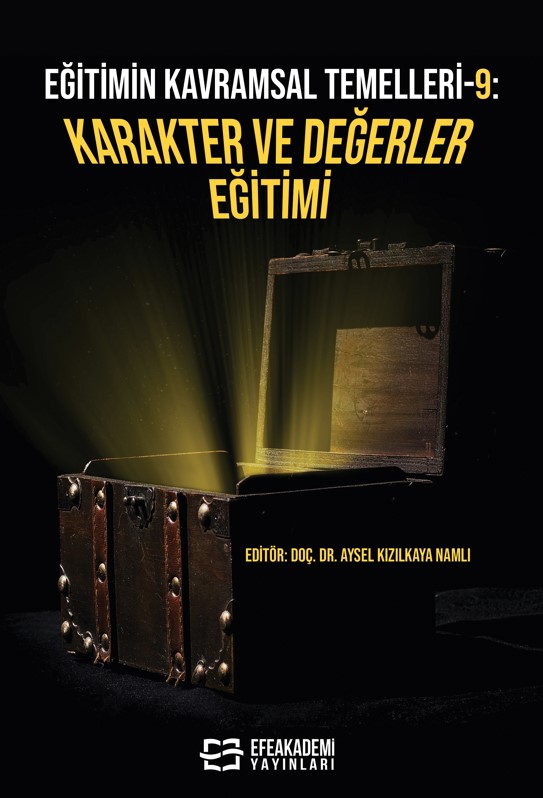 EĞİTİMİN KAVRAMSAL TEMELLERİ-9: Karakter ve Değerler Eğitimi EĞİTİMİN KAVRAMSAL TEMELLERİ-9: Karakter ve Değerler Eğitimi