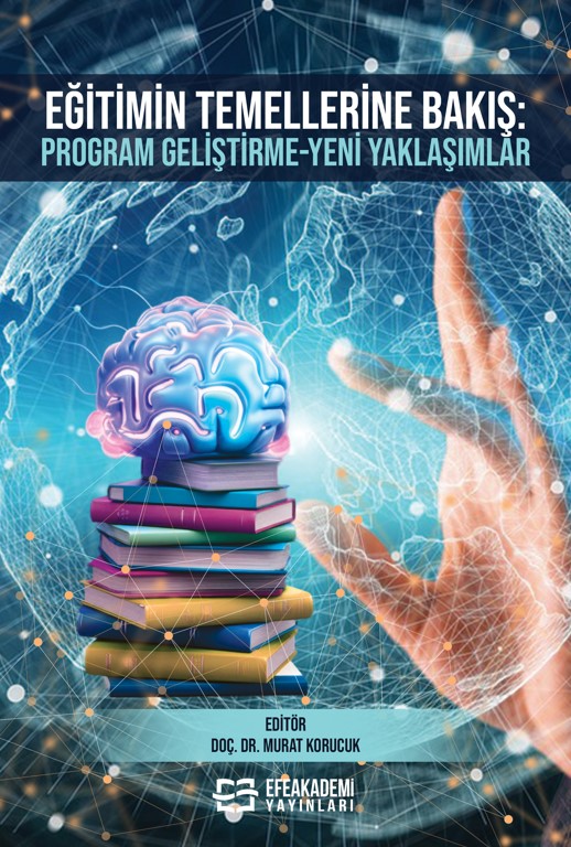 EĞİTİMİN TEMELLERİNE BAKIŞ: Program Geliştirme-Yeni Yaklaşımlar EĞİTİMİN TEMELLERİNE BAKIŞ: Program Geliştirme-Yeni Yaklaşımlar