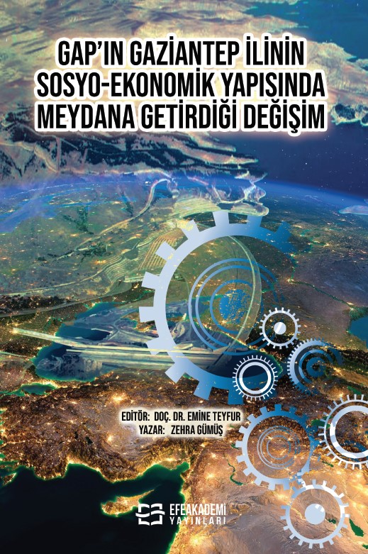 GAP’ın Gaziantep İlinin Sosyo-Ekonomik Yapısında Meydana Getirdiği Değişim