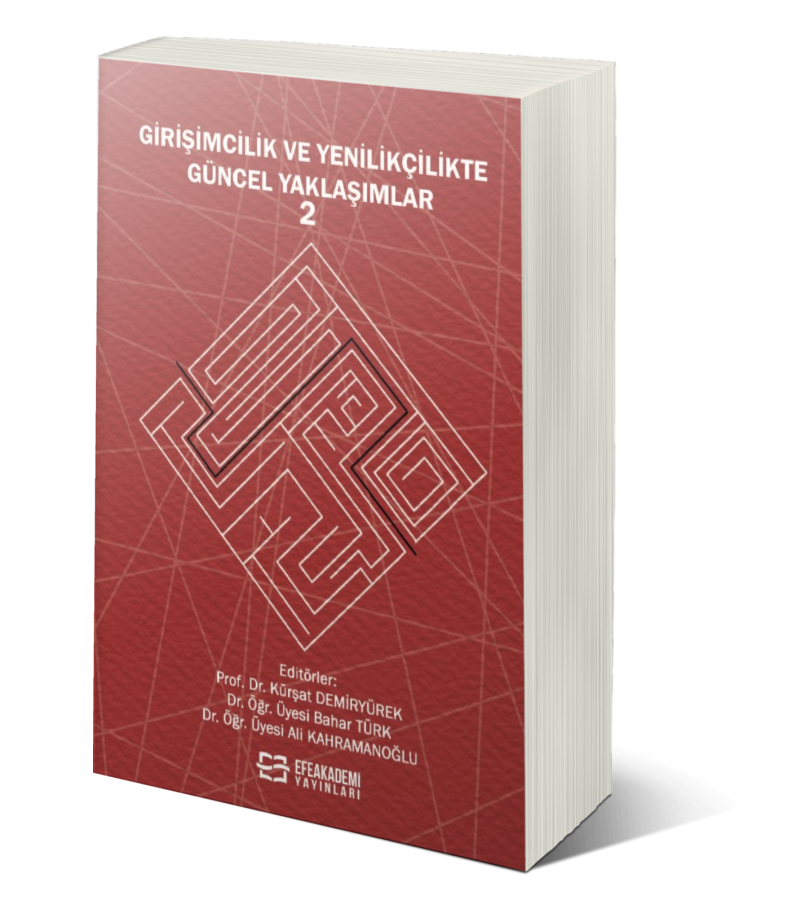Girişimcilik ve Yenilikçilikte Güncel Yaklaşımlar - 2 Girişimcilik ve Yenilikçilikte Güncel Yaklaşımlar - 2