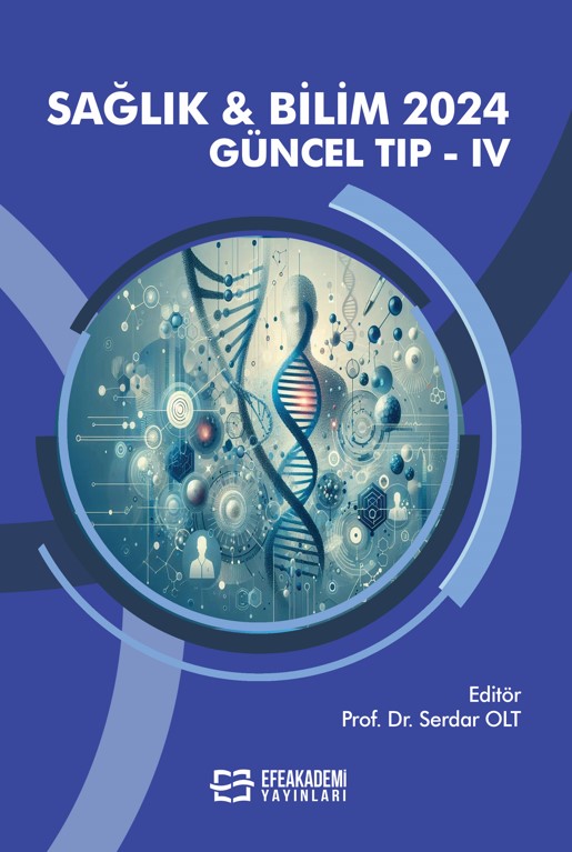 SAĞLIK & BİLİM 2024: Güncel Tıp-IV SAĞLIK & BİLİM 2024: Güncel Tıp-IV
