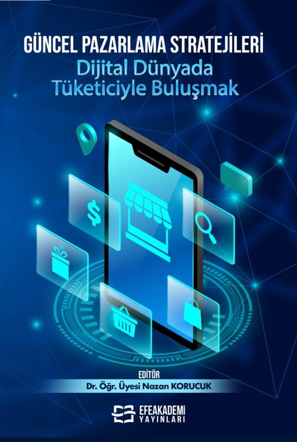 Güncel Pazarlama Stratejileri: Dijital Dünyada Tüketiciyle Buluşmak