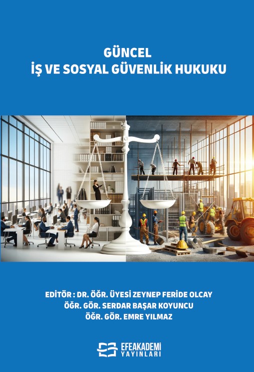GÜNCEL İŞ VE SOSYAL GÜVENLİK HUKUKU GÜNCEL İŞ VE SOSYAL GÜVENLİK HUKUKU