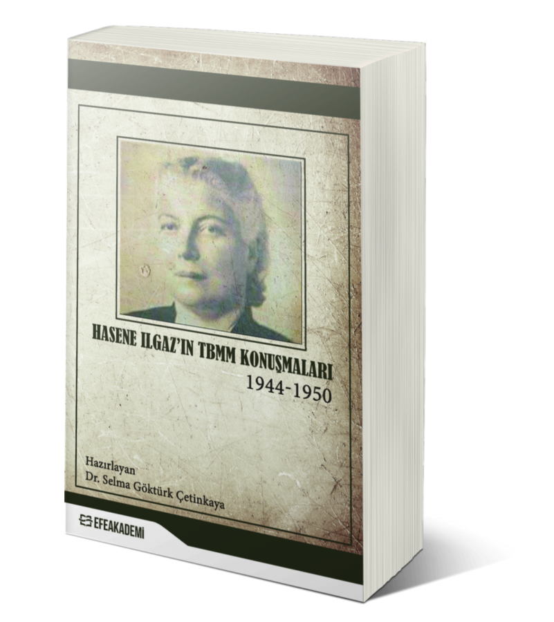 Hasene Ilgaz’ın TBMM Konuşmaları Hasene Ilgaz’ın TBMM Konuşmaları