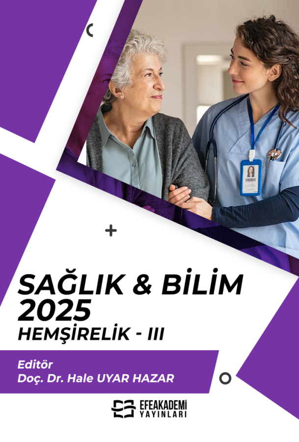 SAĞLIK & BİLİM 2025: Hemşirelik-III SAĞLIK & BİLİM 2025: Hemşirelik-III