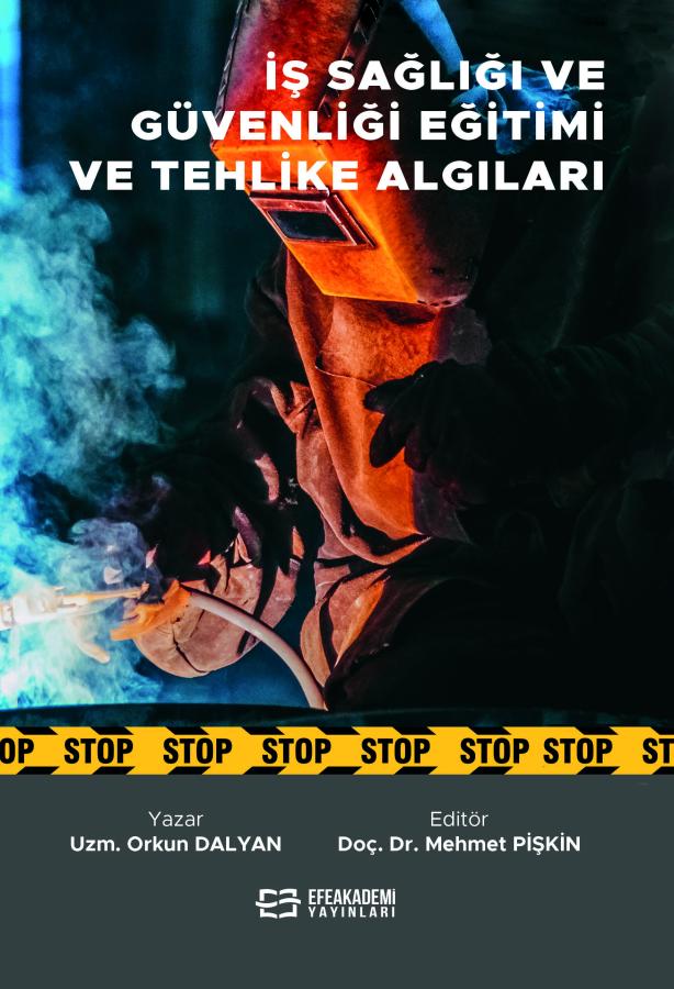 İş Sağlığı ve Güvenliği Eğitimi ve Tehlike Algıları İş Sağlığı ve Güvenliği Eğitimi ve Tehlike Algıları