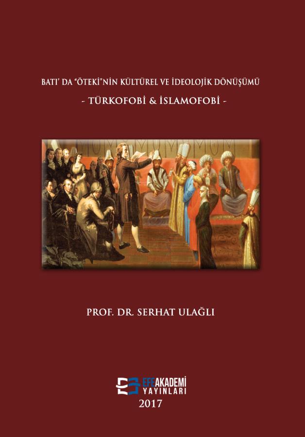Batı’da “Öteki”Nin Kültürel Ve İdeolojik Dönüşümü – Türkofobi & İslamofobi