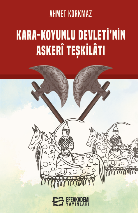 Kara-Koyunlu Devleti'nin Askerî Teşkilâtı Kara-Koyunlu Devleti'nin Askerî Teşkilâtı