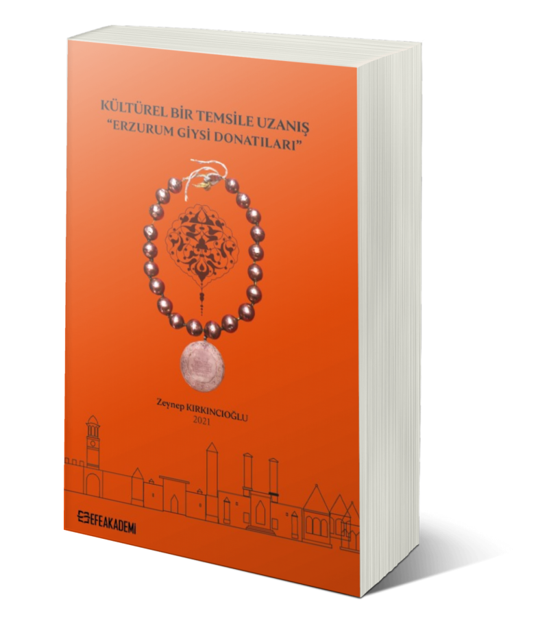 Kültürel Bir Temsile Uzanış “Erzurum Giysi Donatıları”