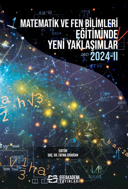 MATEMATİK ve FEN BİLİMLERİ EĞİTİMİNDE YENİ YAKLAŞIMLAR 2024-II MATEMATİK ve FEN BİLİMLERİ EĞİTİMİNDE YENİ YAKLAŞIMLAR 2024-II