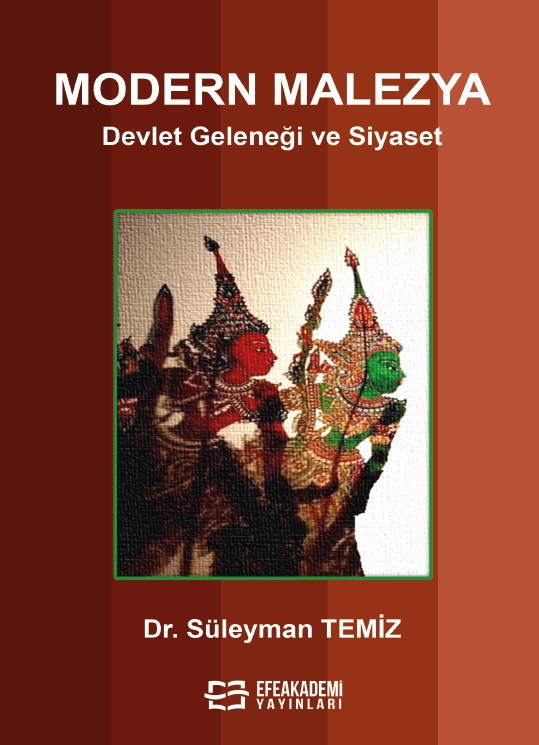 MODERN MALEZYA Devlet Geleneği ve Siyaset MODERN MALEZYA Devlet Geleneği ve Siyaset