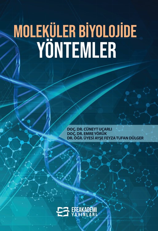 MOLEKÜLER BİYOLOJİDE YÖNTEMLER MOLEKÜLER BİYOLOJİDE YÖNTEMLER