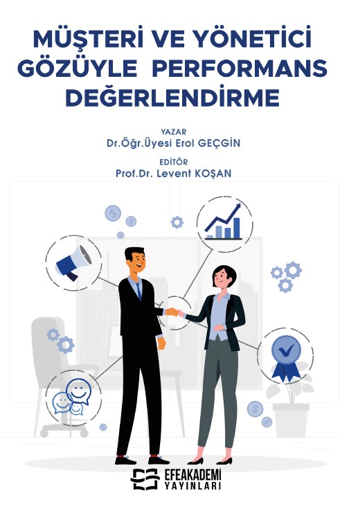 Müşteri ve Yönetici Gözüyle Performans Değerlendirme Müşteri ve Yönetici Gözüyle Performans Değerlendirme