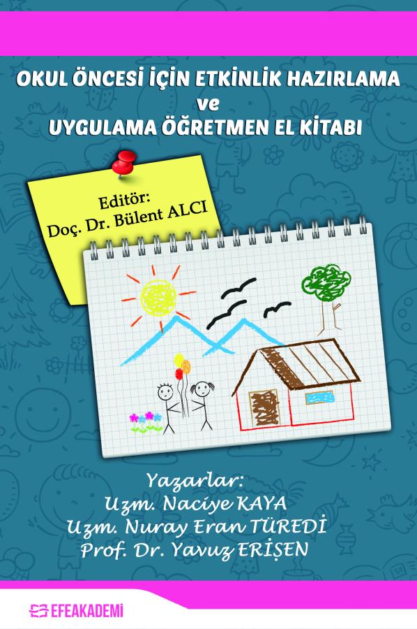 Okul Öncesinde Etkinlik Hazırlama Ve Uygulama - Öğretmen El Kitabı Okul Öncesinde Etkinlik Hazırlama Ve Uygulama - Öğretmen El Kitabı