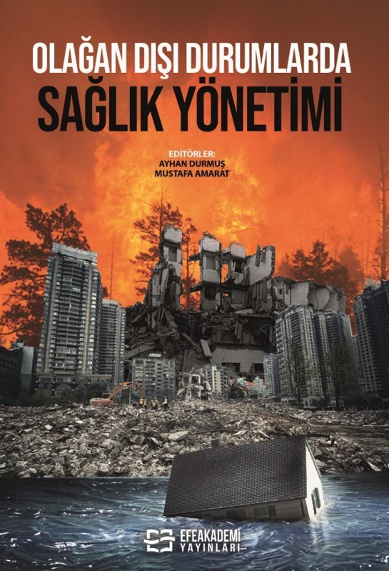 Olağan Dışı Durumlarda Sağlık Yönetimi Olağan Dışı Durumlarda Sağlık Yönetimi