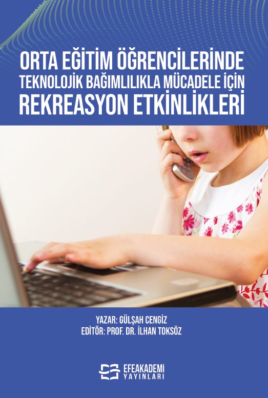 Orta Eğitim Öğrencilerinde Teknolojik Bağımlılıkla Mücadele İçin Rekreasyon Etkinlikleri Orta Eğitim Öğrencilerinde Teknolojik Bağımlılıkla Mücadele İçin Rekreasyon Etkinlikleri