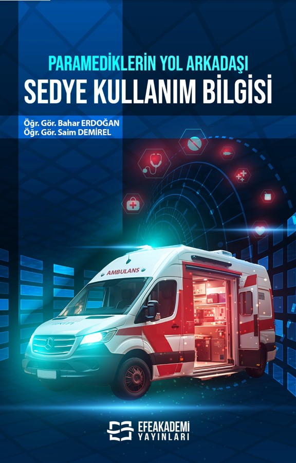 Paramediklerin Yol Arkadaşı Sedye Kullanım Bilgisi Paramediklerin Yol Arkadaşı Sedye Kullanım Bilgisi