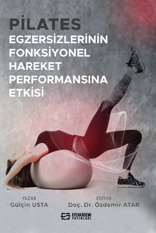 Pilates Egzersizlerinin Fonksiyonel Hareket Performansına Etkisi Pilates Egzersizlerinin Fonksiyonel Hareket Performansına Etkisi
