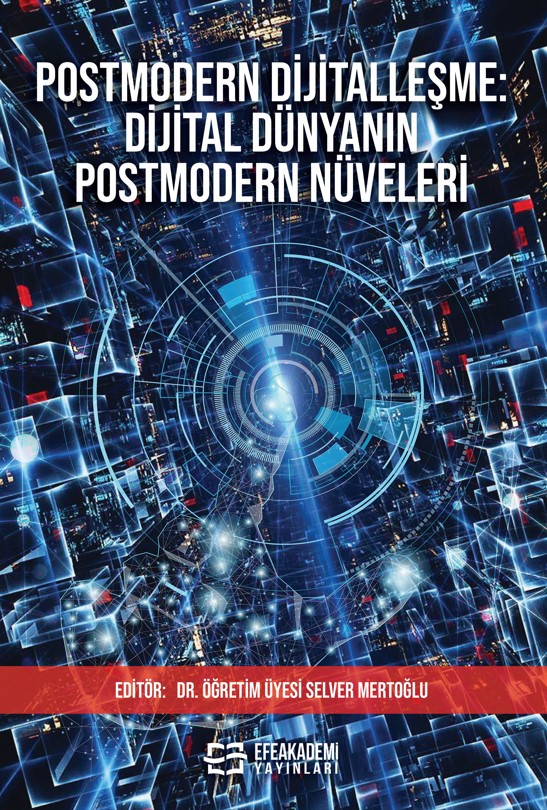Postmodern Dijitalleşme: Dijital Dünyanın Postmodern Nüveleri Postmodern Dijitalleşme: Dijital Dünyanın Postmodern Nüveleri
