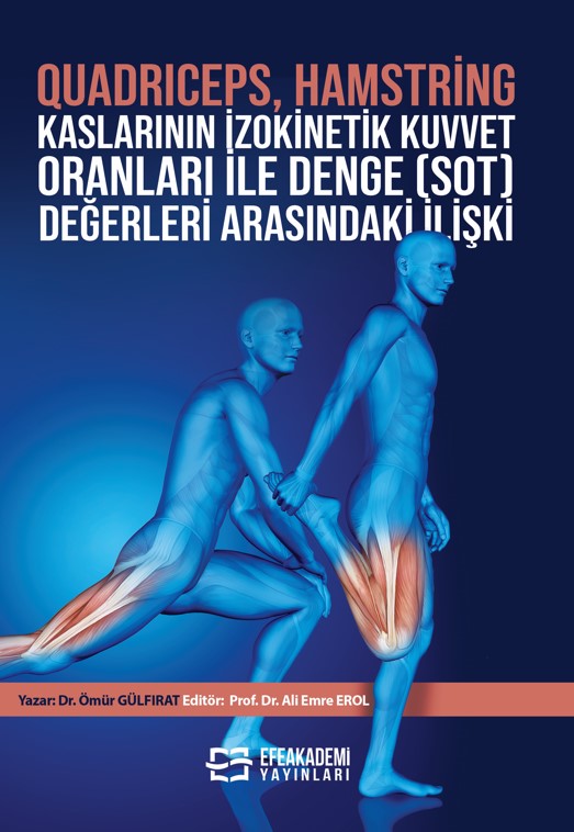 QUADRICEPS, HAMSTRİNG KASLARININ İZOKİNETİK KUVVET ORANLARI İLE DENGE (SOT) DEĞERLERİ ARASINDAKİ İLİŞKİ QUADRICEPS, HAMSTRİNG KASLARININ İZOKİNETİK KUVVET ORANLARI İLE DENGE (SOT) DEĞERLERİ ARASINDAKİ İLİŞKİ