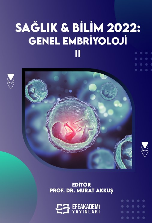 SAĞLIK & BİLİM 2022:  Genel Embriyoloji-II SAĞLIK & BİLİM 2022:  Genel Embriyoloji-II