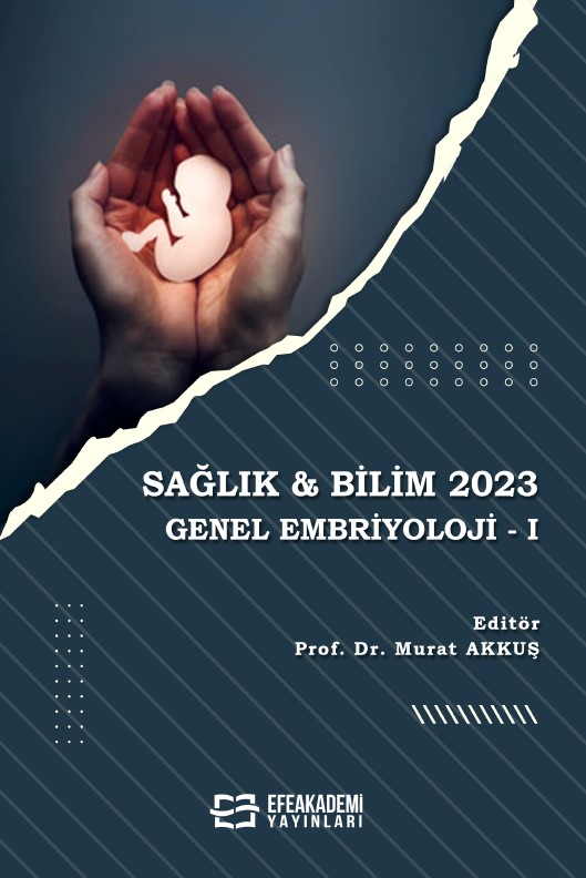 SAĞLIK & BİLİM 2023: Genel Embriyoloji-I SAĞLIK & BİLİM 2023: Genel Embriyoloji-I