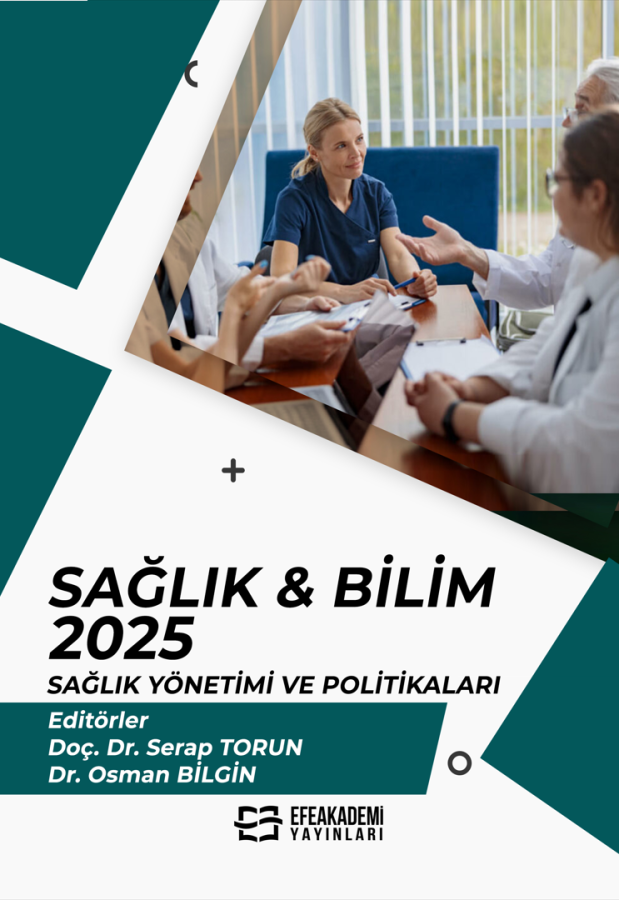 SAĞLIK & BİLİM 2025: Sağlık Yönetimi ve Politikaları SAĞLIK & BİLİM 2025: Sağlık Yönetimi ve Politikaları