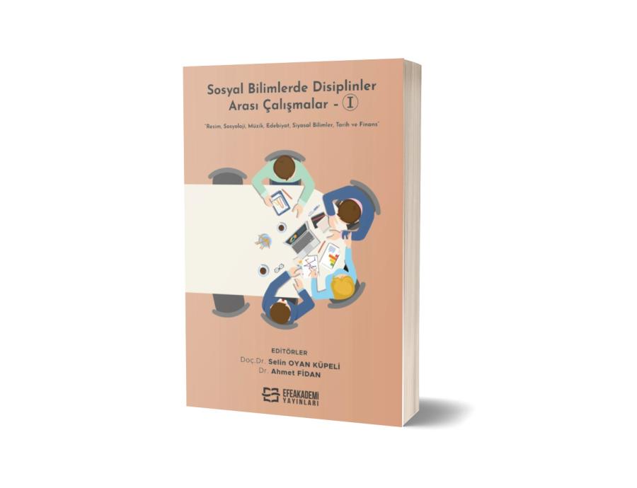 Sosyal Bilimlerde Disiplinler Arası Çalışmalar-I Sosyal Bilimlerde Disiplinler Arası Çalışmalar-I