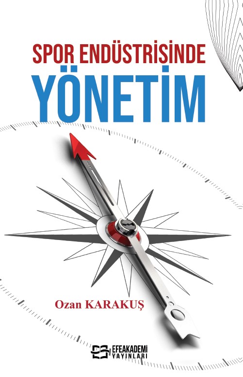 Spor Endüstrisinde Yönetim Spor Endüstrisinde Yönetim