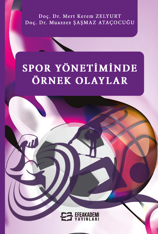 Spor Yönetiminde Örnek Olaylar Spor Yönetiminde Örnek Olaylar