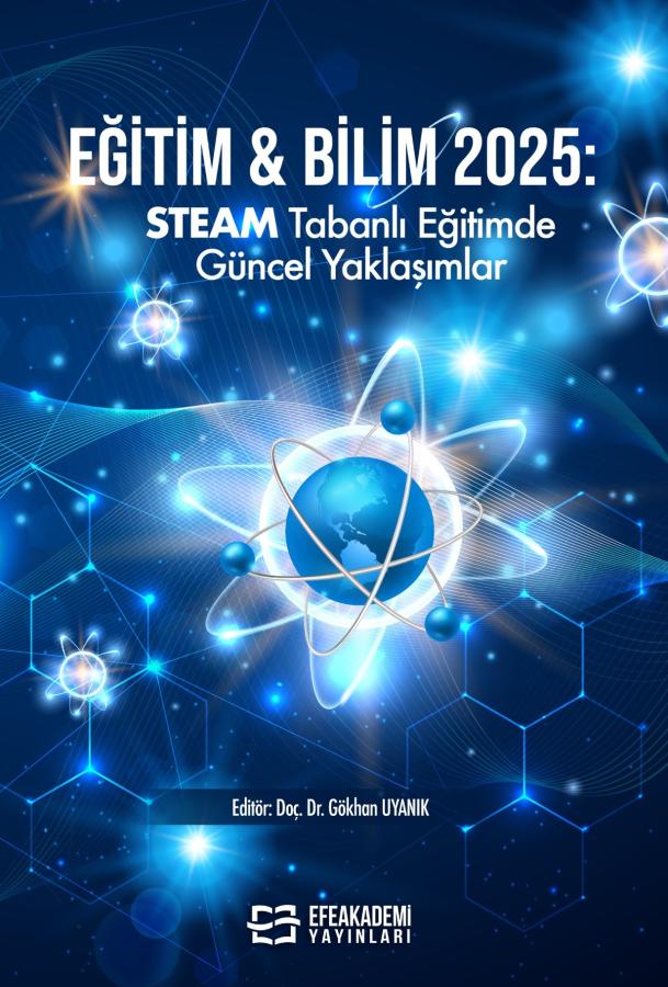 EĞİTİM & BİLİM 2025: STEAM Tabanlı Eğitimde Güncel Yaklaşımlar EĞİTİM & BİLİM 2025: STEAM Tabanlı Eğitimde Güncel Yaklaşımlar