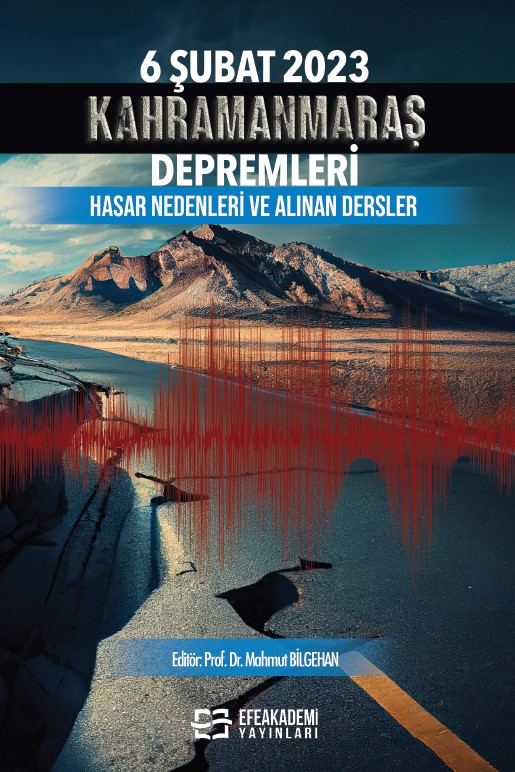 6 Şubat 2023 Kahramanmaraş Depremleri Hasar Nedenleri ve Alınan Dersler 6 Şubat 2023 Kahramanmaraş Depremleri Hasar Nedenleri ve Alınan Dersler