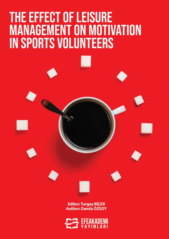 The Effect of Leisure Management on Motivatıon in Sports Volunteers The Effect of Leisure Management on Motivatıon in Sports Volunteers