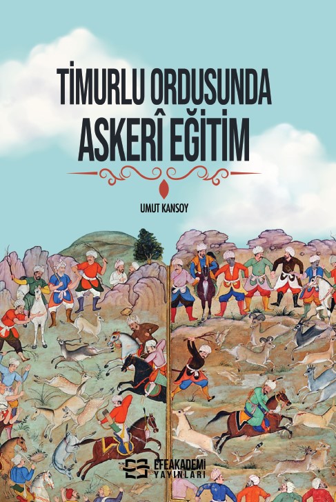 TİMURLU ORDUSUNDA ASKERÎ EĞİTİM TİMURLU ORDUSUNDA ASKERÎ EĞİTİM