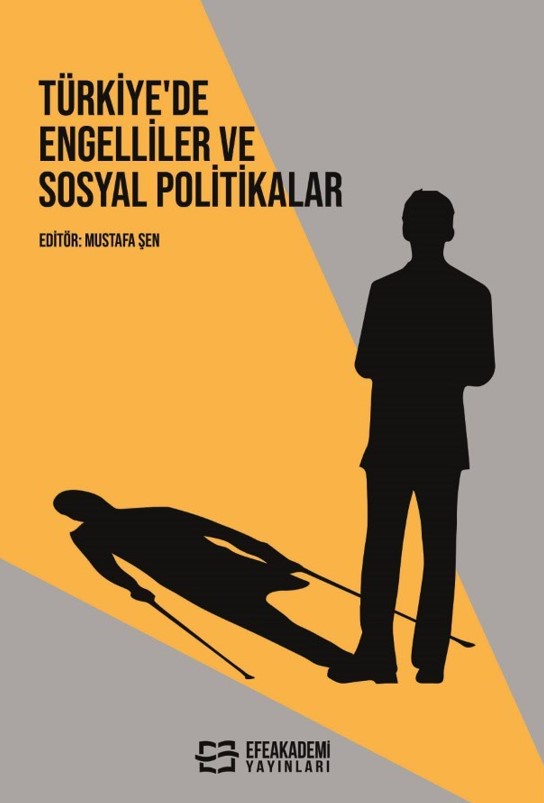 Türkiye’de Engelliler ve Sosyal Politikalar Türkiye’de Engelliler ve Sosyal Politikalar