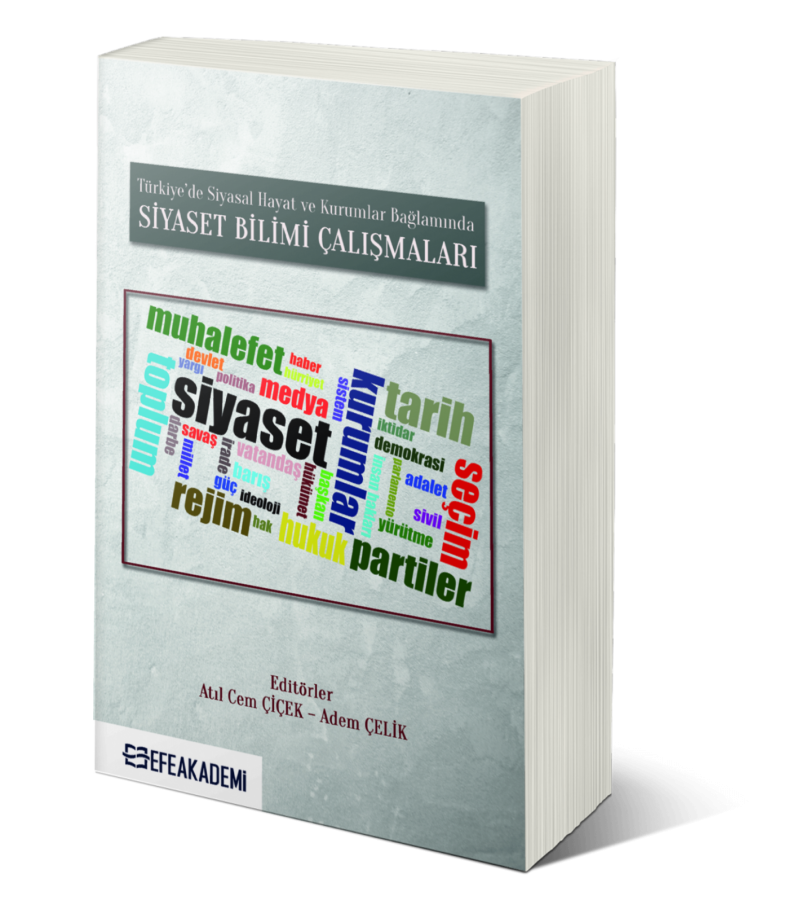 Türkiye’de Siyasal Hayat ve Kurumlar Bağlamında Siyaset Bilimi Çalışmaları