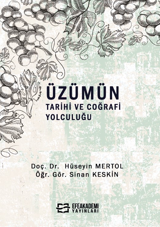 Üzümün Tarihi ve Coğrafi Yolculuğu Üzümün Tarihi ve Coğrafi Yolculuğu