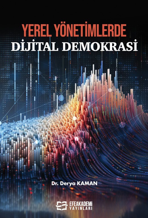 Yerel Yönetimlerde Dijital Demokrasi Yerel Yönetimlerde Dijital Demokrasi