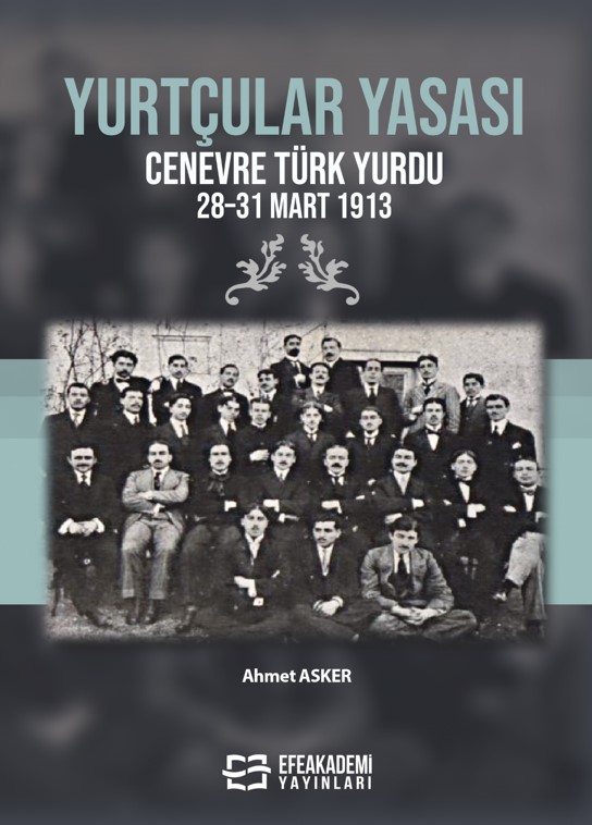 YURTÇULAR YASASI Cenevre Türk Yurdu 28-31 Mart 1913 YURTÇULAR YASASI Cenevre Türk Yurdu 28-31 Mart 1913