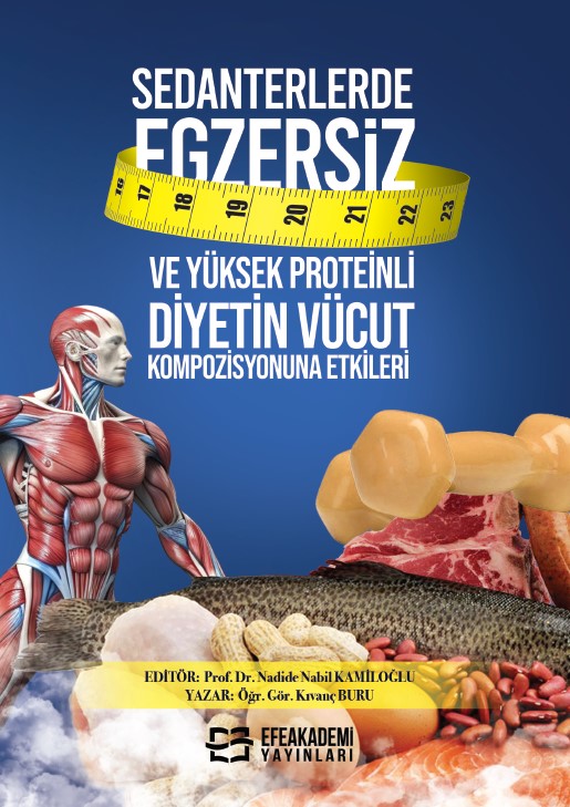 Sedanterlerde Egzersiz ve Yüksek Proteinli Diyetin Vücut Kompozisyonun