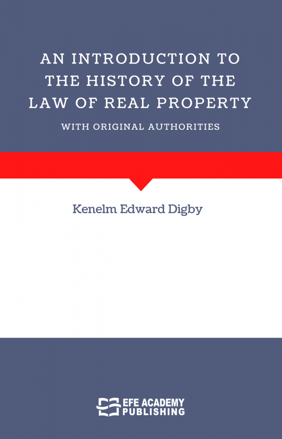 An Introduction To The History Of The Law Of Real Property With Origin