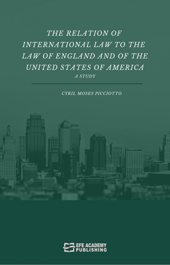 The Relation Of International Law To The Law Of England And Of The Uni